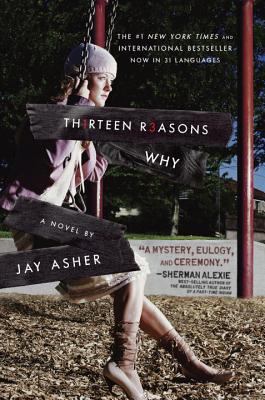 The cover of Thirteen Reasons Why. A teen girl with pale skin, wearing a pink outfit, hat, and brown boots, sits on a swing in a playground. 