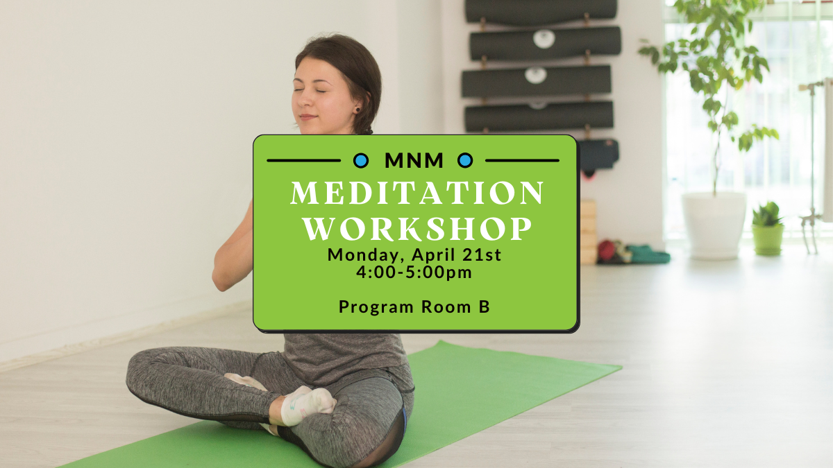 An advertisement for Mind and Mingle: Teen Meditation Workshop, happening April 21st at 4pm. 