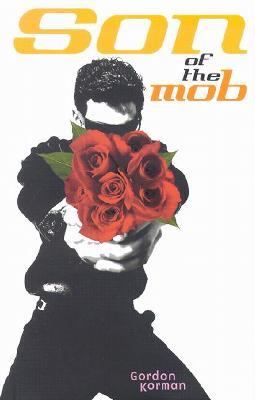 The cover of Son of the Mob. A teen boy with short hair hides his face behind a bouquet of roses, which he holds out at the reader like a gun. 