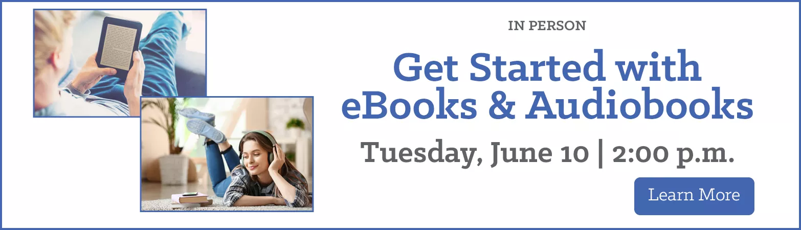 eBooks and Audiobooks