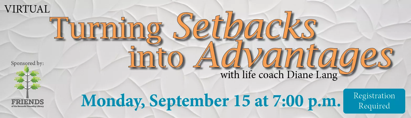 Turning Setbacks into Advantages